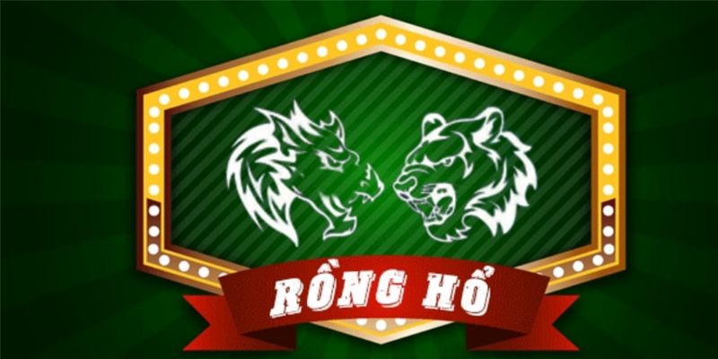 Bí quyết chơi rồng hổ